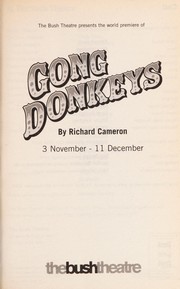 Cover of: The Bush Theatre presents the world premiere of Gong donkeys