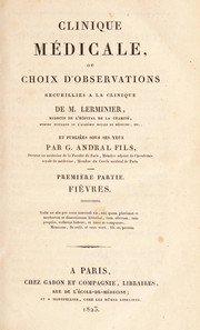 Cover of: Clinique m©♭dicale, ou, choix d'observations recueillies ©  la Clinique de M. Lerminier