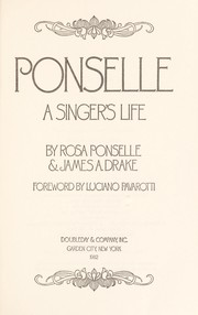 Ponselle, a singer's life by Rosa Ponselle