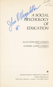 Cover of: A social psychology of education by Alan Edward Guskin