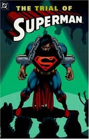 Cover of: The trial of Superman by Louise Simonson ... [et al.], writers ; Jon Bogdanove ... [et al.], pencillers ; Dennis Janke ... [et al.], inkers.