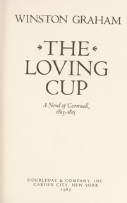 Cover of: The loving cup : a novel of Cornwall, 1813-1815