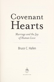Cover of: Covenant hearts: marriage and the joy of human love