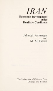 Cover of: Iran: economic development under dualistic conditions by Jahangir Amuzegar