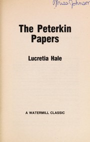 Cover of: The Peterkin papers by Lucretia P. Hale