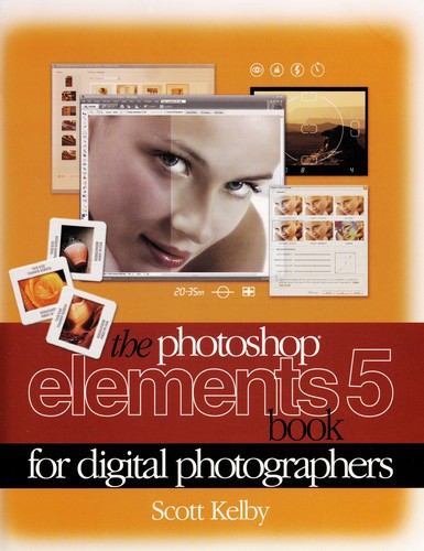 The Photoshop Elements 5 Book for Digital Photographers
