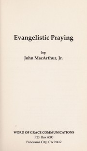 Cover of: Evangelistic praying by John MacArthur
