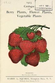 1923 catalogue of berry plants, flower plants, vegetable plants by Harry L. Squires (Firm)