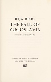 Cover of: The fall of Yugoslavia. by Ilija Jukić