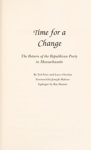 Cover of: Time for a change : the return of the Republican Party in Massachusetts by 