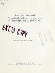 Cover of: Materials screened as animal systemic insecticides at Kerrville, Texas, 1960-1967 | Roger O. Drummond