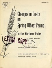 Cover of: Changes in costs on spring wheat farms in the Northern Plains