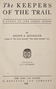 Cover of: The keepers of the trail by Joseph A. Altsheler