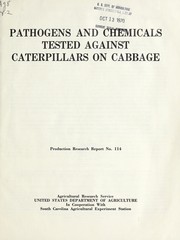 Cover of: Pathogens and chemicals tested against caterpillars on cabbage
