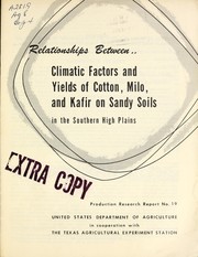 Cover of: Relationships between climatic factors and yields of cotton, milo, and kafir on sandy soils in the southern high plains