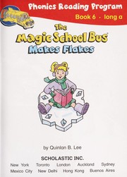 Cover of: Magic School Bus Makes Flakes  (Phonics Reading Program Book 6 - Long A) by Quinlan B. Lee