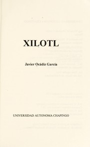 Cover of: Xilotl by Javier Ocádiz García