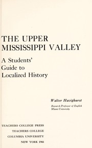 Cover of: The Upper Mississippi Valley; a student's guide to localized history by 