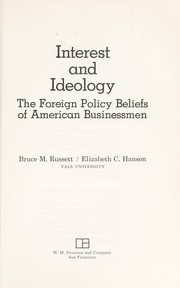 Cover of: Interest and ideology : the foreign policy beliefs of American businessmen