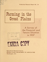 Cover of: Farming in the Great Plains: a survey of the financial and tenure situation in 1957