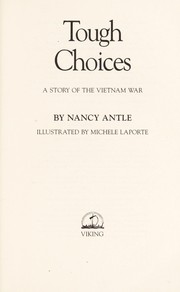 Cover of: Tough choices: a story of the Vietnam War