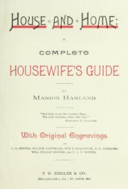 Cover of: House and home: a complete housewife's guide