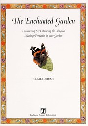 Cover of: The enchanted garden by Claire O'Rush