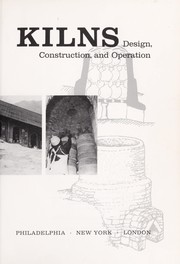Cover of: Kilns; design, construction, and operation