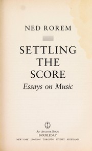 Cover of: Settling the score by Ned Rorem