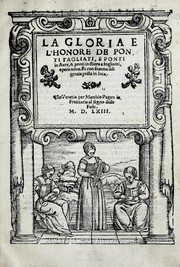 Cover of: La gloria e l'honore de ponti tagliati, e ponti in aere, & ponti in stiora a fogliami: opera noua, et con somma diligentia posta in luce