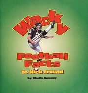 Cover of: Wacky football facts to kick around | Sheila Sweeny