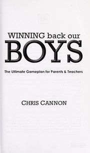 Cover of: Winning back our boys: the ultimate gameplan for parents & teachers