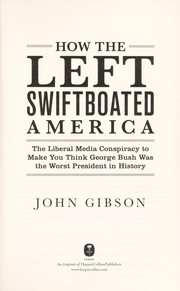 Cover of: How the left swiftboated America