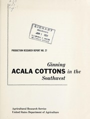 Cover of: Ginning acala cottons in the Southwest by Walter E. Chapman