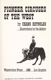 Pioneer circuses of the West by Chang Reynolds