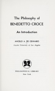 Cover of: The philosophy of Benedetto Croce by Angelo A. De Gennaro