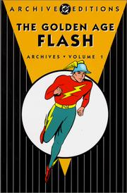 Cover of: The Golden Age Flash Archives, Vol. 1 by Gardner F. Fox