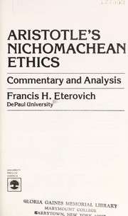 Cover of: Aristotle's Nicomachean ethics: commentary and analysis
