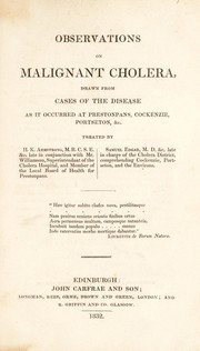 Cover of: Observations on malignant cholara ... as it occurred at Prestonpans, Cockenzie, Portseton, &c by Henry King Armstrong, Henry King Armstrong