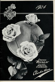 1924 Oregon roses and other beautiful flowers by Clarke Bros