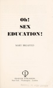Cover of: Oh! Sex education! by Mary Breasted