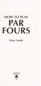 Cover of: How to play par fours (Play winning golf) by Peter Smith