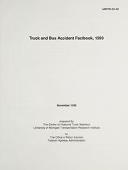 Cover of: Truck and bus accident factbook, 1993 by University of Michigan. Transportation Research Institute. Center for National Truck Statistics