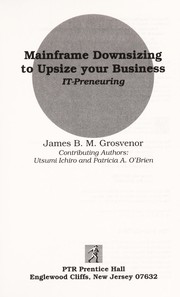 Cover of: Mainframe downsizing to upsize your business: IT-preneuring
