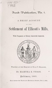 A brief account of the settlement of Ellicott's Mills by Martha Ellicott Tyson
