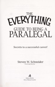 Cover of: The everything guide to being a paralegal by Steven W. Schneider