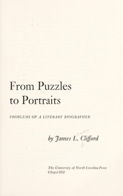 Cover of: From puzzles to portraits; problems of a literary biographer by 
