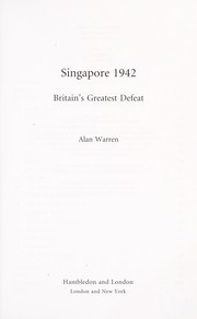 Cover of: Singapore, 1942: Britain's greatest defeat