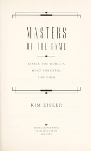 Cover of: Masters of the game: inside the world's most powerful law firm
