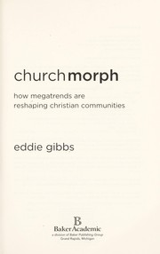 Cover of: ChurchMorph: how megatrends are reshaping Christian communities